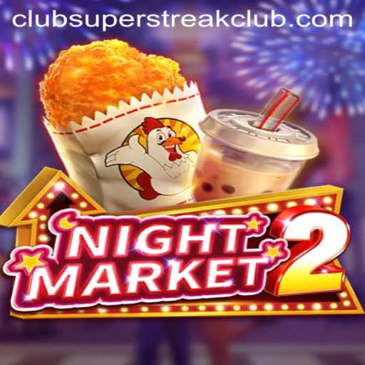Exploring NightMarket2: A Dive into the SuperStreakClub Phenomenon