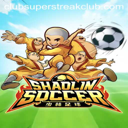 ShaolinSoccer: Embrace the Zen and Win at SuperStreakClub